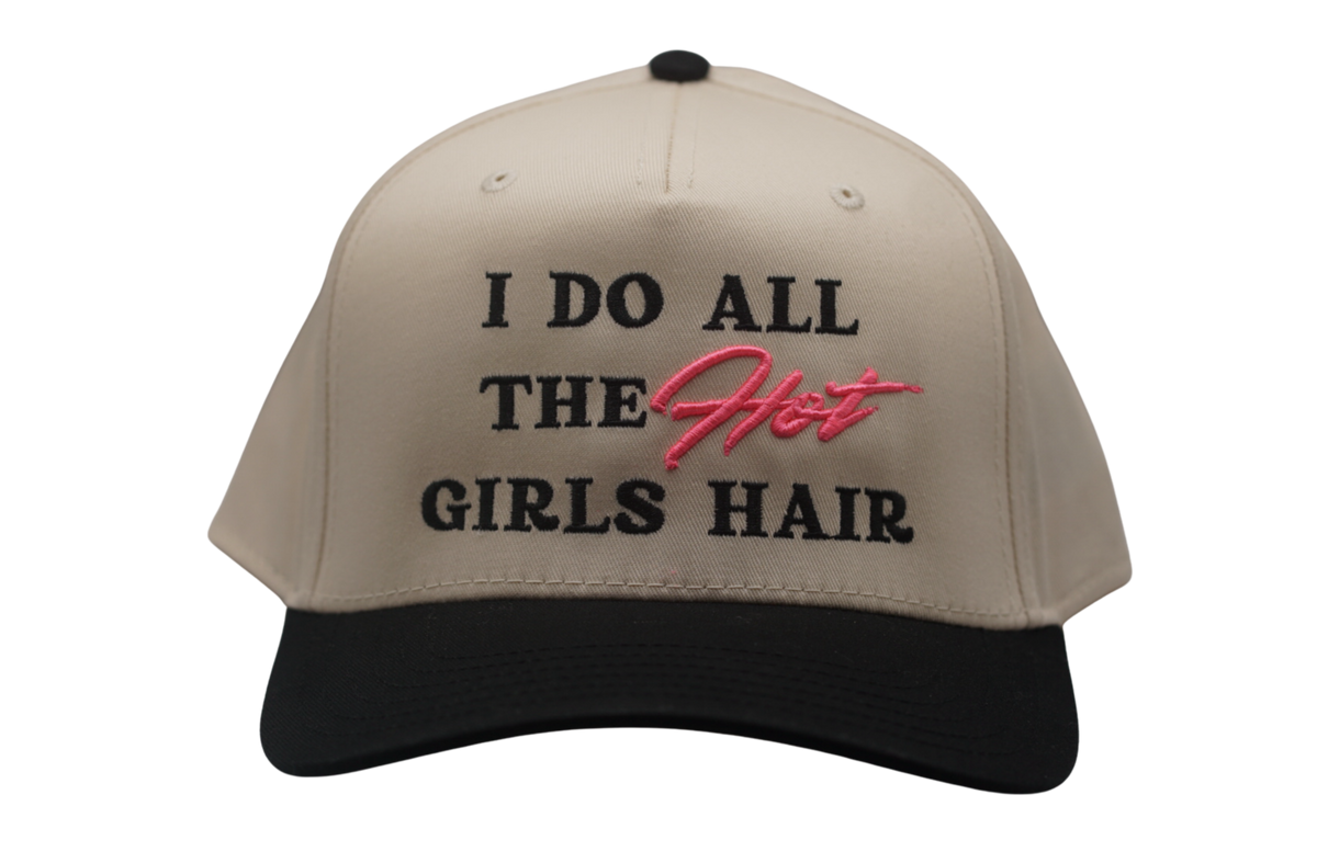 I Do All The Hot Girls Hair